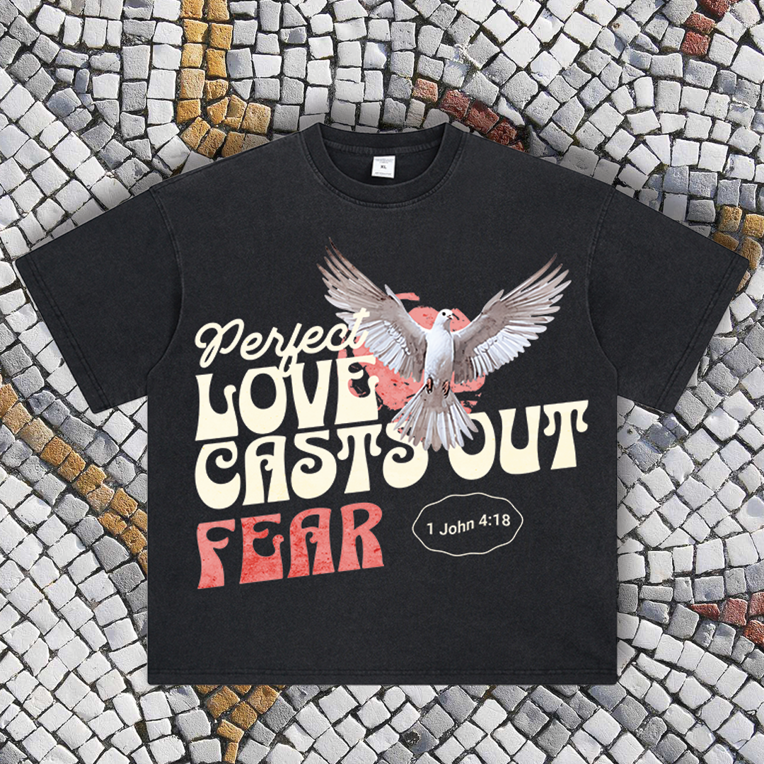 Perfect Love Casts Out Fear" Christian T-Shirt – 1 John 4:18